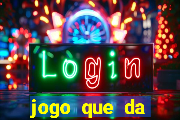 jogo que da dinheiro sem precisar depositar